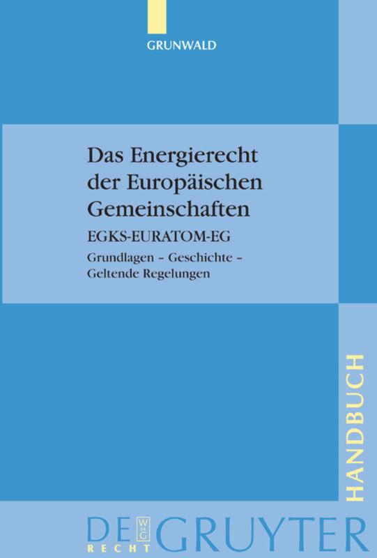 Cover: 9783899490787 | Das Energierecht der Europäischen Gemeinschaften | Jürgen Grunwald