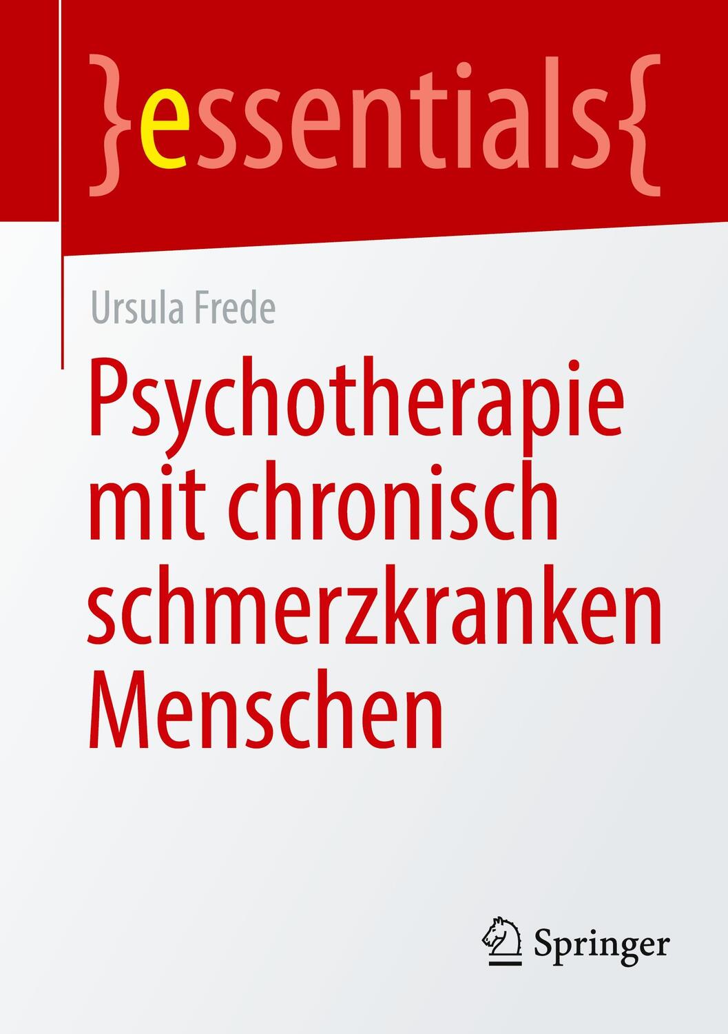 Cover: 9783658350529 | Psychotherapie mit chronisch schmerzkranken Menschen | Ursula Frede