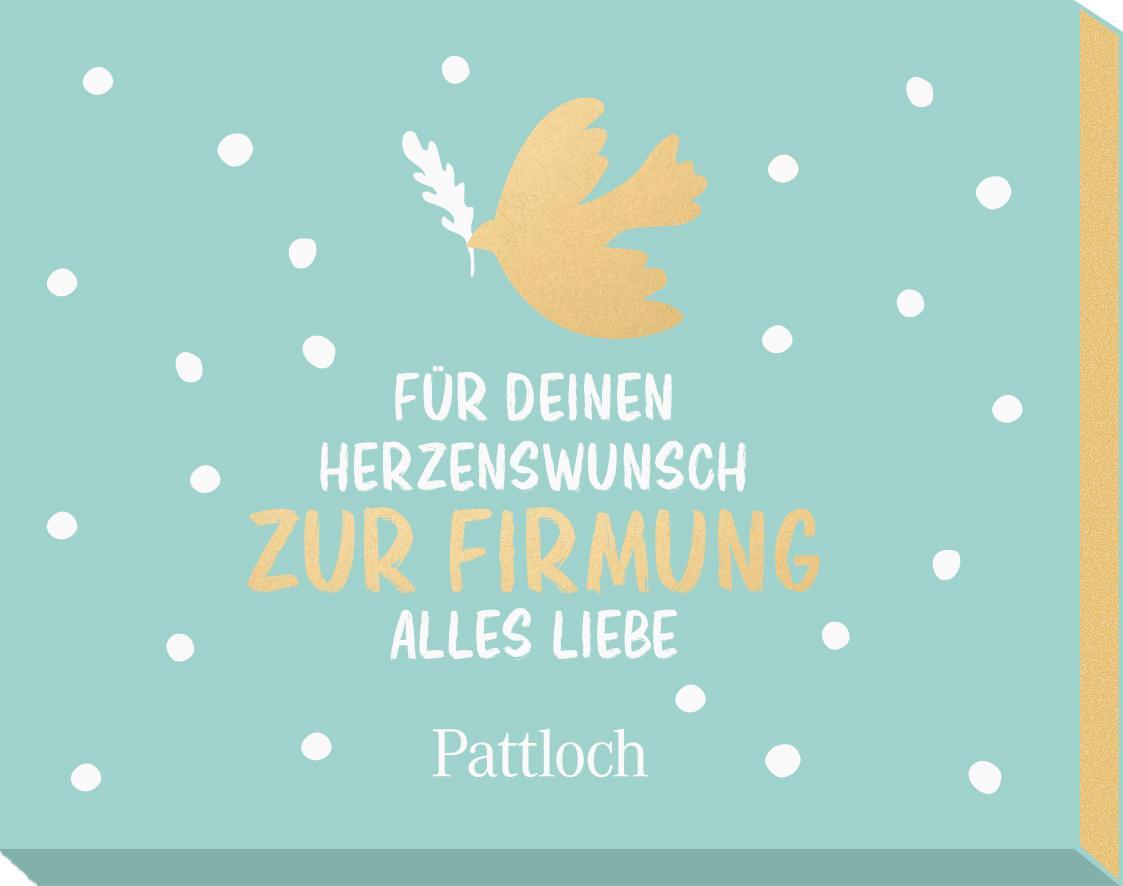 Cover: 4260308344336 | Für deinen Herzenswunsch. Zur Firmung alles Liebe | Pattloch Verlag