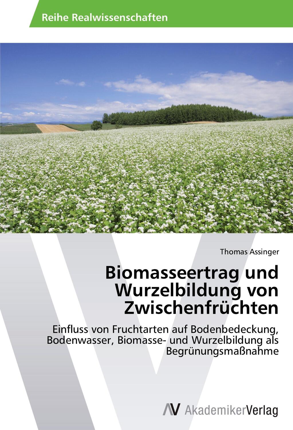 Cover: 9783639634204 | Biomasseertrag und Wurzelbildung von Zwischenfrüchten | Assinger