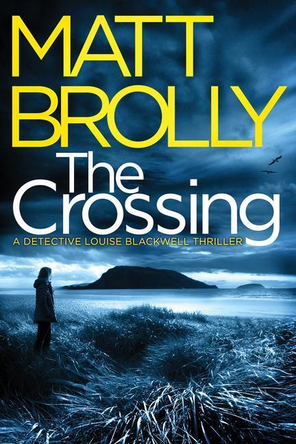 Cover: 9781542006156 | The Crossing | Matt Brolly | Taschenbuch | Detective Louise Blackwell