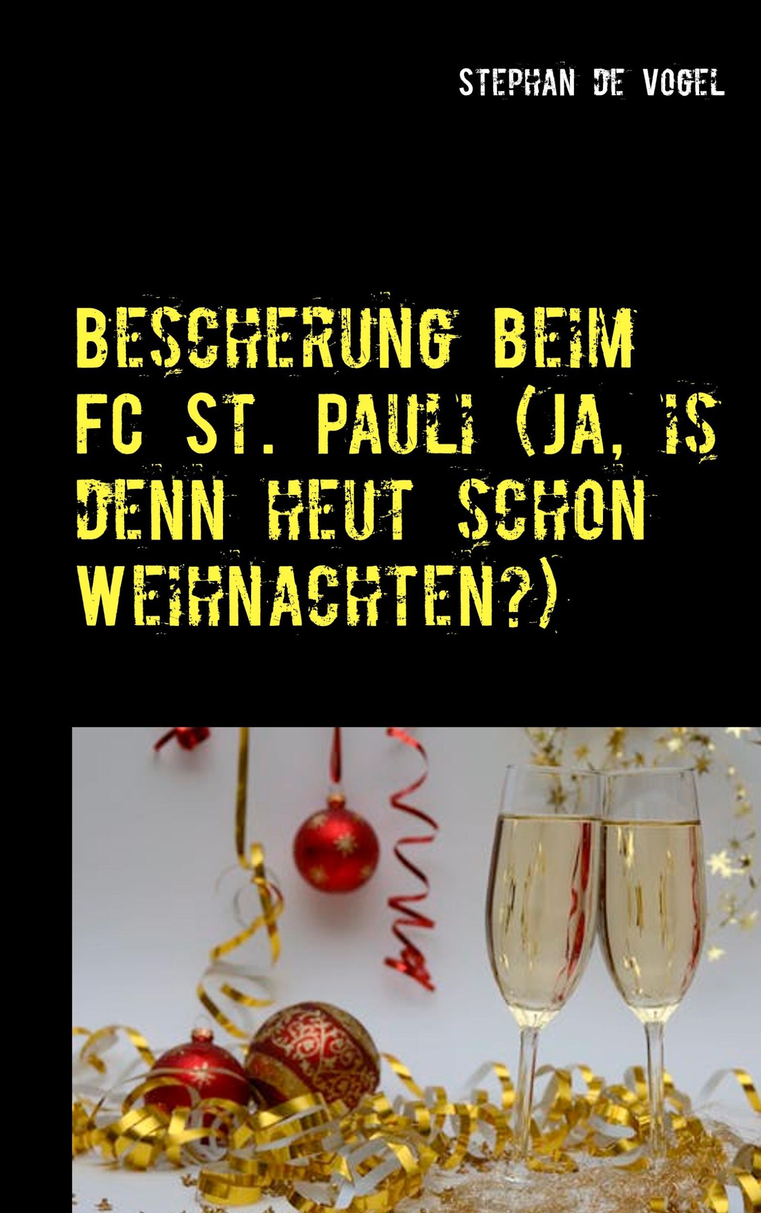 Cover: 9783748158103 | Bescherung beim FC St. Pauli (Ja, is denn heut schon Weihnachten?)