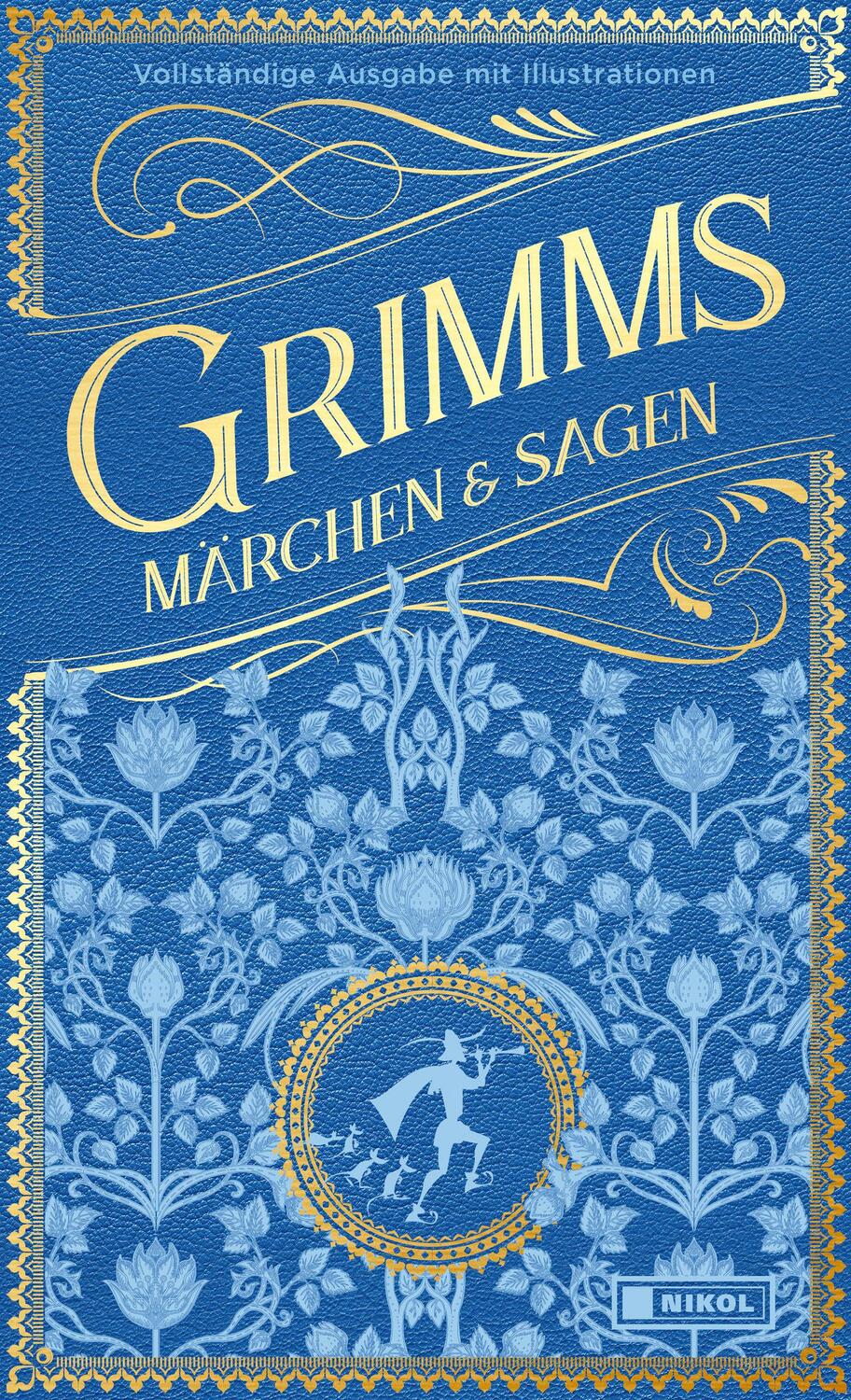 Cover: 9783868207644 | Grimms Märchen und Sagen (vollständige Ausgabe) | Jacob Grimm (u. a.)