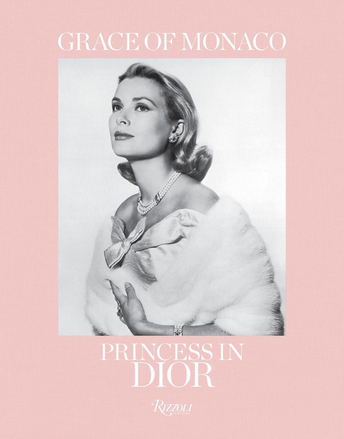 Cover: 9780847865925 | Grace of Monaco: Princess in Dior | Buch | Englisch | 2019 | RIZZOLI