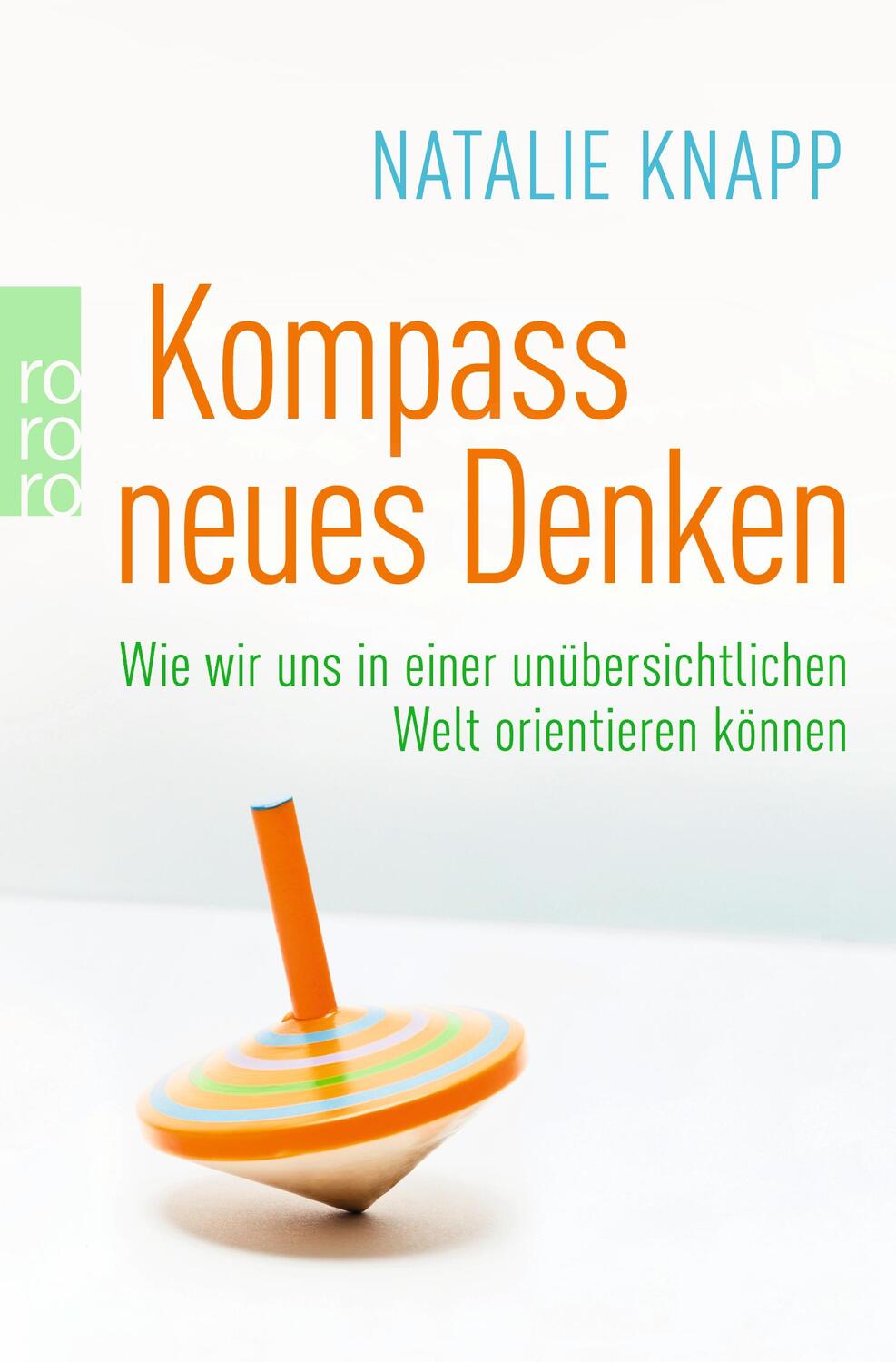 Cover: 9783499627958 | Kompass neues Denken | Natalie Knapp | Taschenbuch | Deutsch | 2013