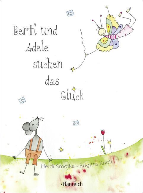 Cover: 9783901518195 | Bertl und Adele suchen das Glück | Heide-Marie Smolka | Buch | Deutsch