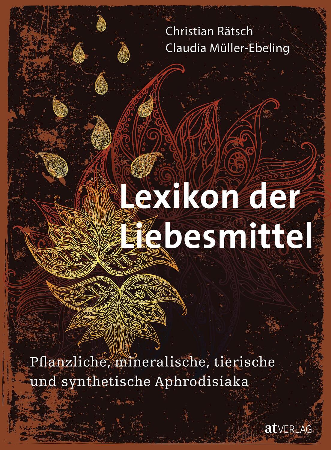 Cover: 9783039022090 | Lexikon der Liebesmittel | Christian Rätsch (u. a.) | Buch | Deutsch