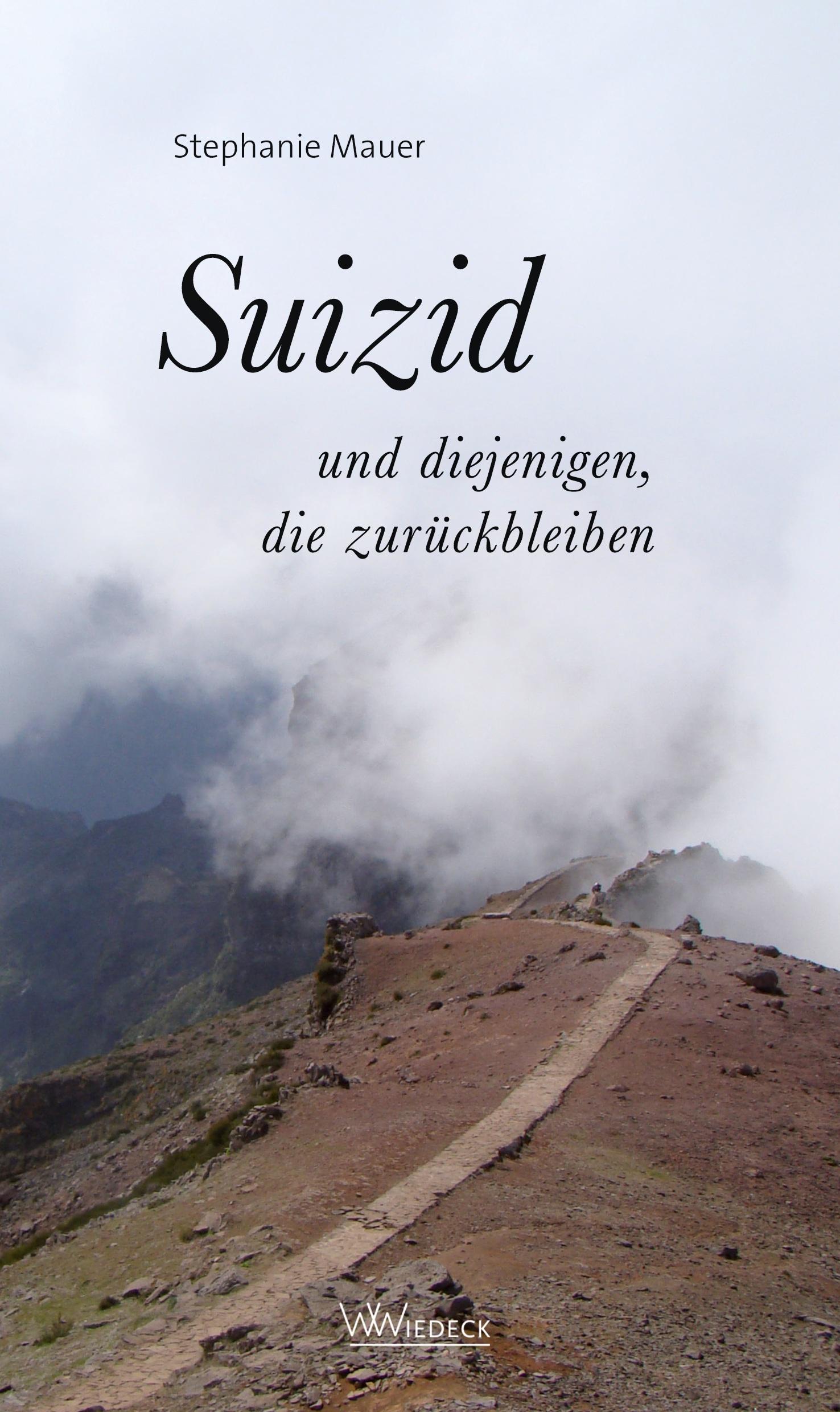 Cover: 9783982119434 | Suizid - und diejenigen, die zurückbleiben | Stephanie Mauer | Buch