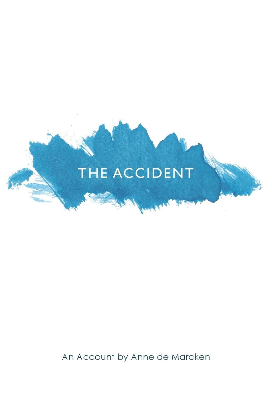 Cover: 9781949966718 | The Accident | An Account | Anne de Marcken | Taschenbuch | Paperback