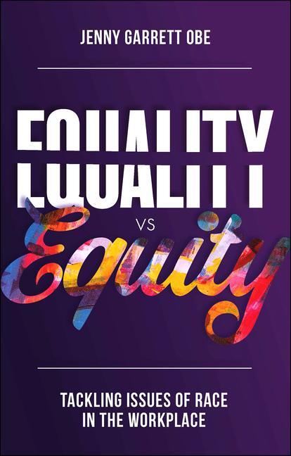 Cover: 9781803826769 | Equality Vs Equity | Tackling Issues of Race in the Workplace | Buch