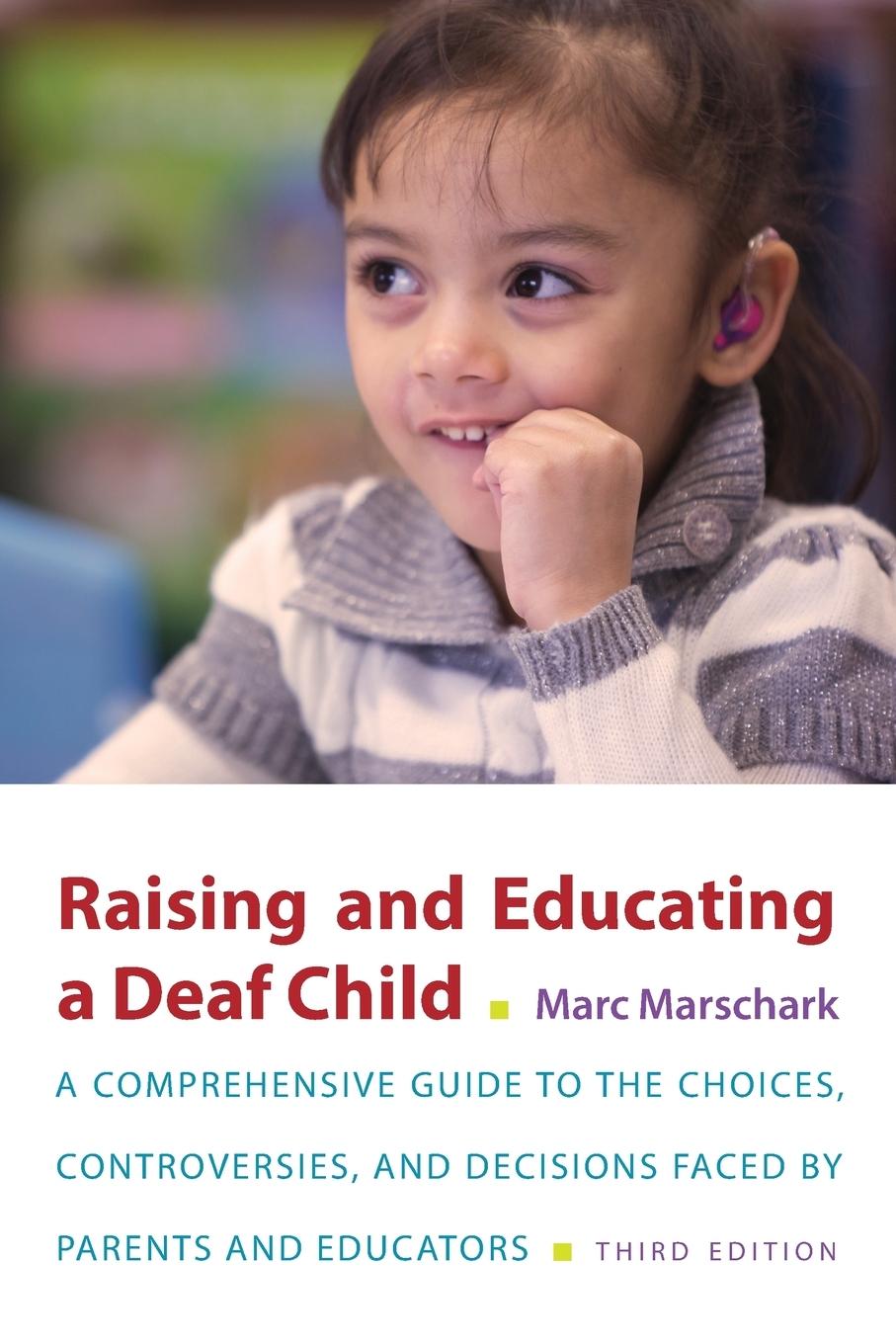 Cover: 9780190643522 | Raising and Educating a Deaf Child | Marc Marschark | Taschenbuch