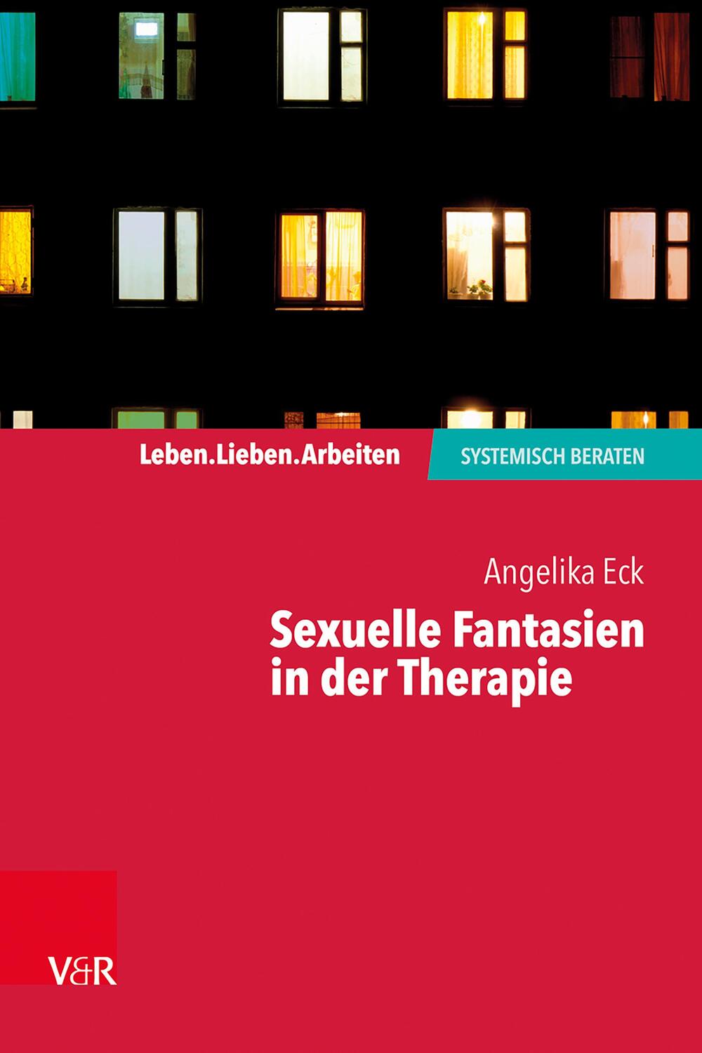 Cover: 9783525408469 | Sexuelle Fantasien in der Therapie | Angelika Eck | Taschenbuch | 2020