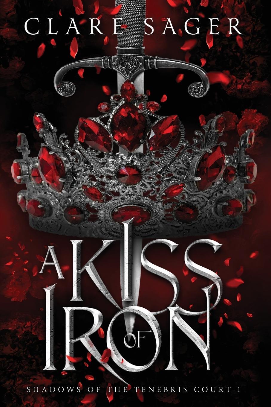 Cover: 9781739804480 | A Kiss of Iron | Clare Sager | Taschenbuch | Paperback | Englisch