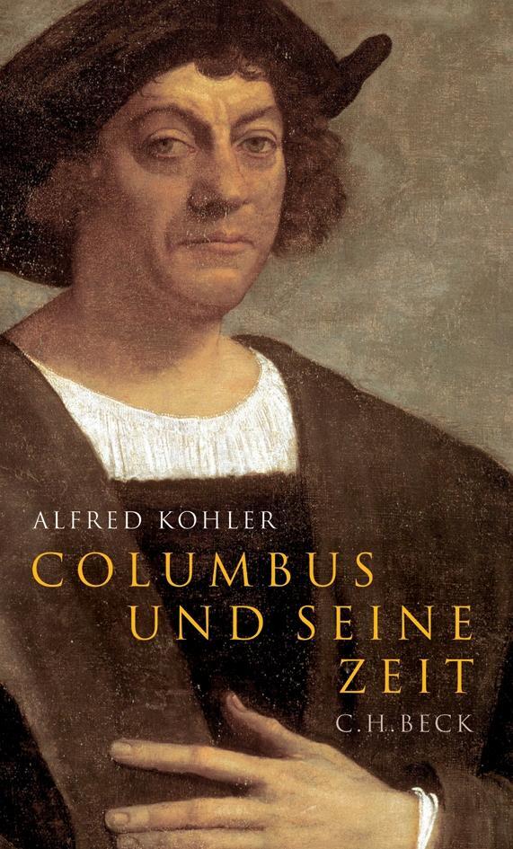 Cover: 9783406542121 | Columbus und seine Zeit | Alfred Kohler | Buch | Deutsch | 2006
