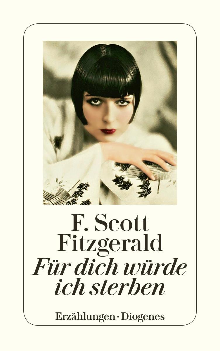Cover: 9783257244885 | Für dich würde ich sterben | Erzählungen | F. Scott Fitzgerald | Buch