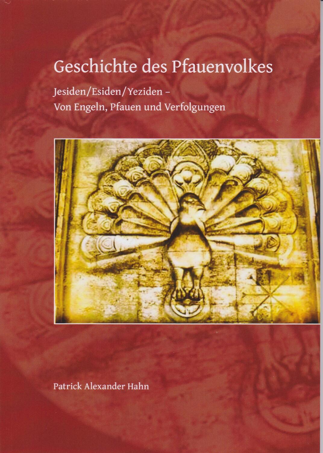 Cover: 9783730815335 | Geschichte des Pfauenvolkes | Patrick Alexander Hahn | Taschenbuch