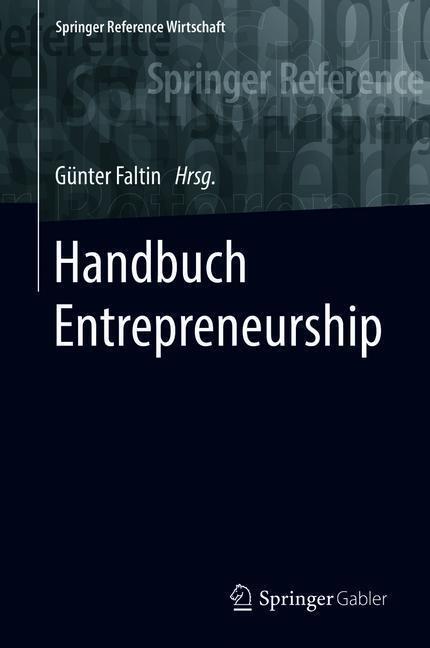 Cover: 9783658049935 | Handbuch Entrepreneurship | Günter Faltin | Buch | Springer Gabler