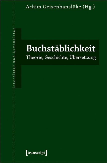 Cover: 9783837650495 | Buchstäblichkeit | Theorie, Geschichte, Übersetzung | Geisenhanslüke