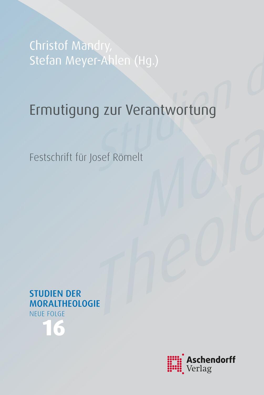 Cover: 9783402119631 | Ermutigung zur Verantwortung | Festschrift für Josef Römelt | Buch
