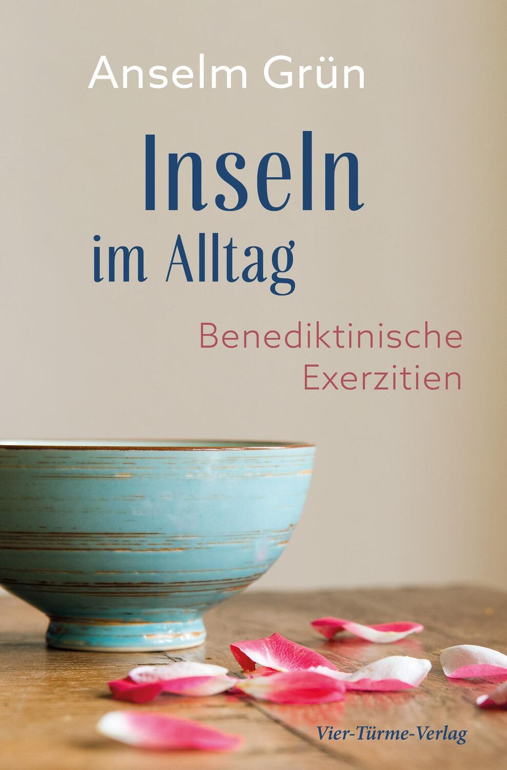 Cover: 9783736503588 | Inseln im Alltag | Benediktinische Exerzitien | Anselm Grün | Buch