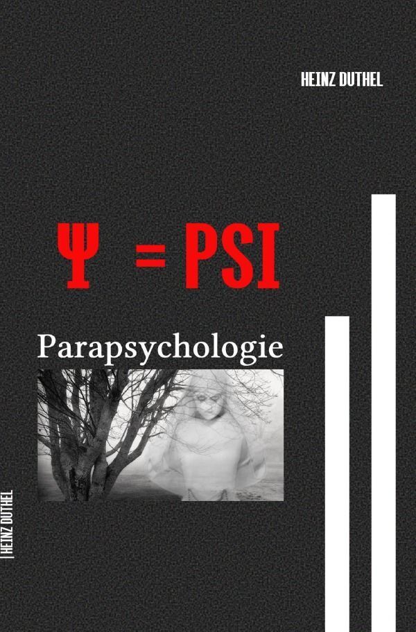 Cover: 9783757574512 | = PSI | Parapsychologie. DE | Heinz Duthel | Taschenbuch | 184 S.