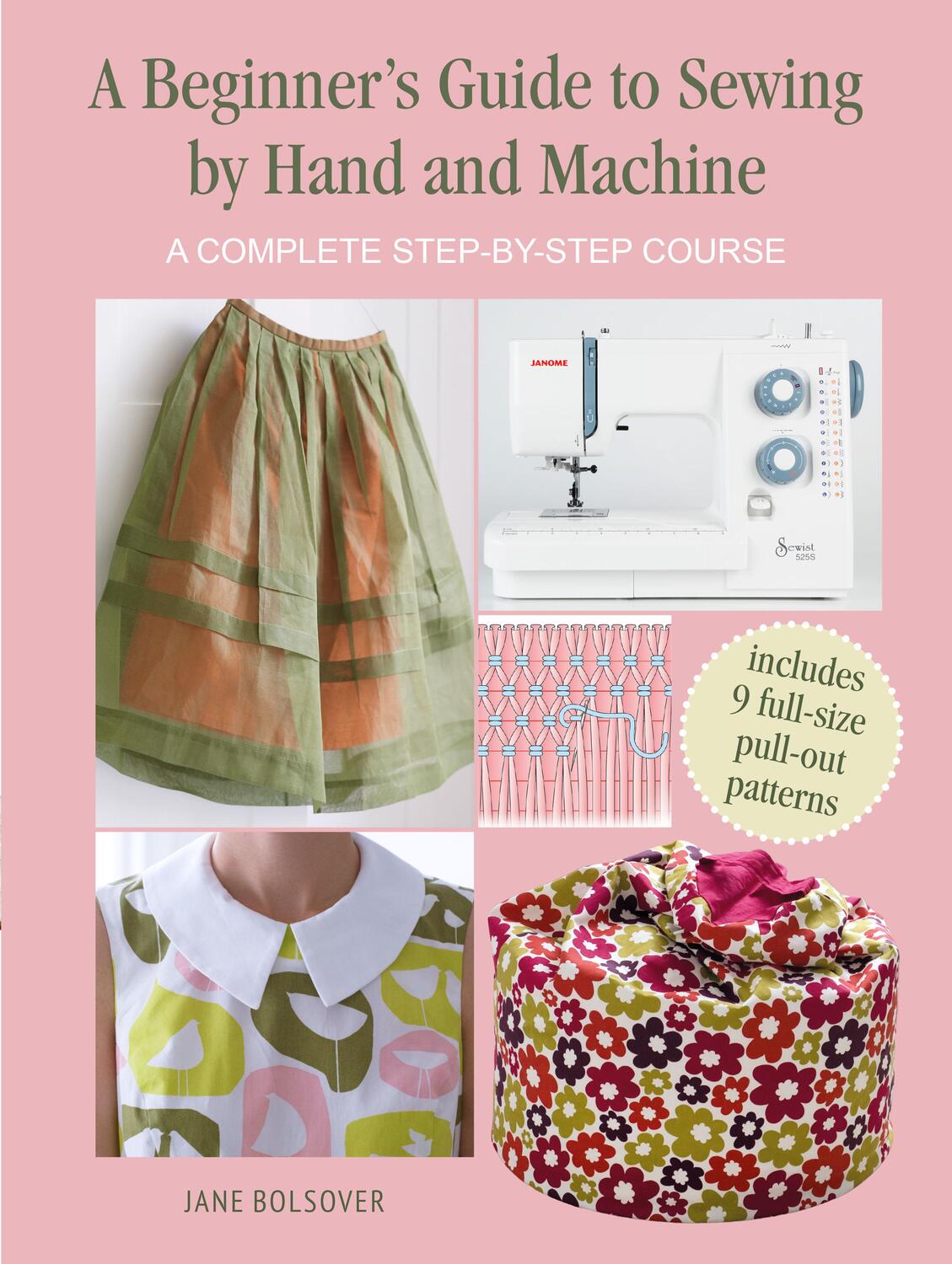 Cover: 9781800650930 | A Beginner's Guide to Sewing by Hand and Machine | Jane Bolsover