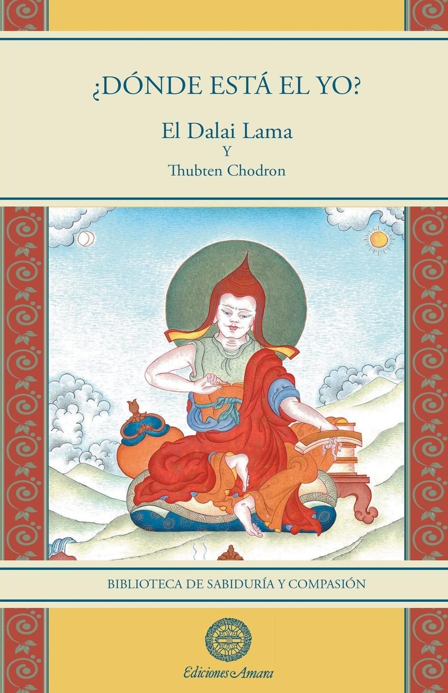 Cover: 9788495094889 | ¿Dónde está el yo? | Su Santidad El Dalai Lama (u. a.) | Taschenbuch