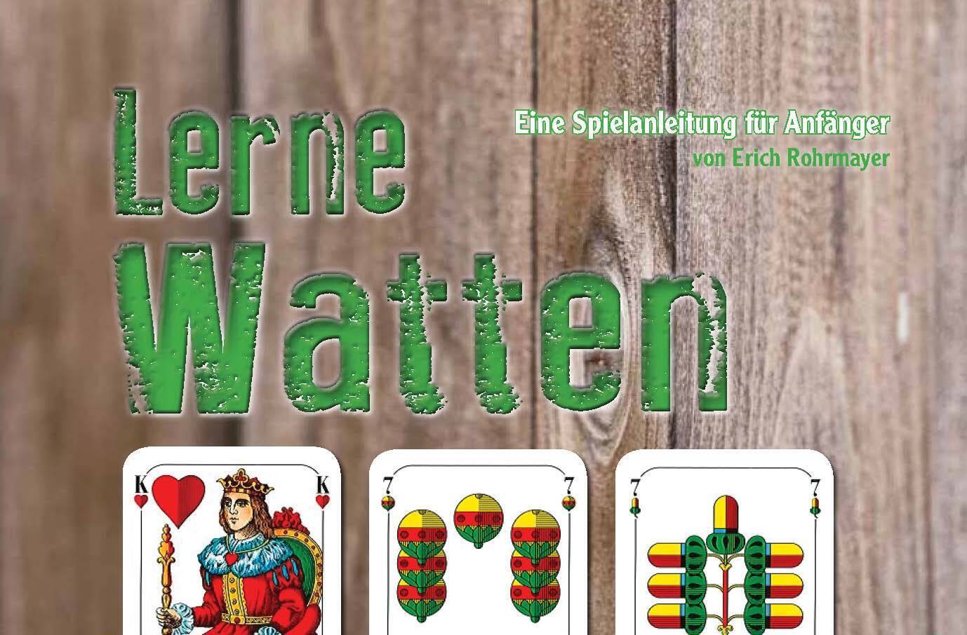 Cover: 9783955870904 | Lerne Watten | Eine Spielanleitung für Anfänger | Erich Rohrmayer