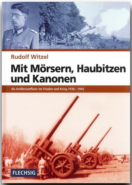 Cover: 9783881897754 | Mit Mörsern, Haubitzen und Kanonen | Rudolf Witzel | Buch | Deutsch