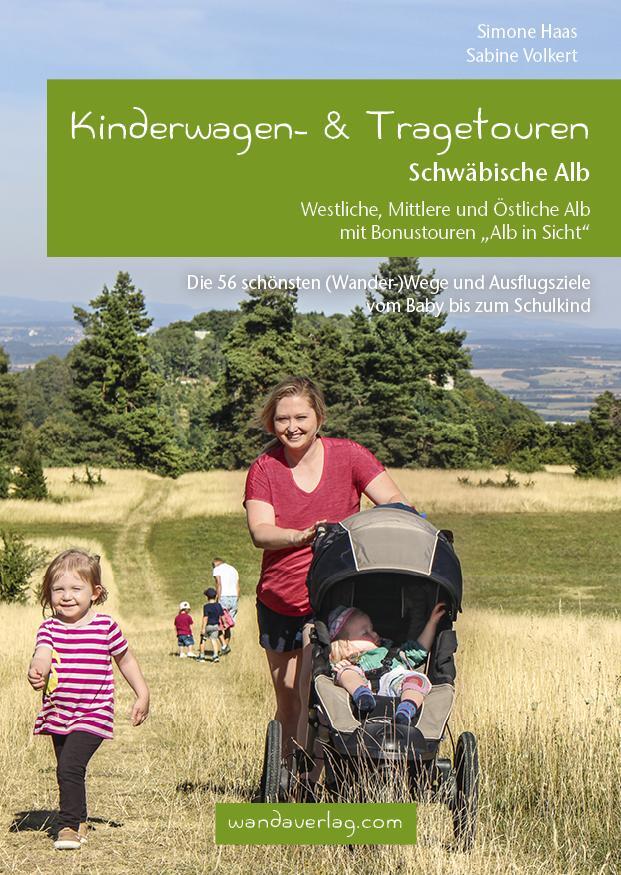 Cover: 9783902939166 | Kinderwagen- & Tragetouren Schwäbische Alb | Simone Haas (u. a.)