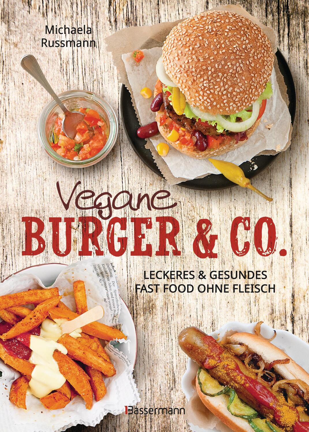 Cover: 9783809448020 | Vegane Burger &amp; Co - Die besten Rezepte für leckeres Fast Food ohne...