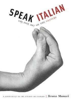 Cover: 9780811847742 | Speak Italian | The Fine Art of the Gesture | Bruno Munari | Buch