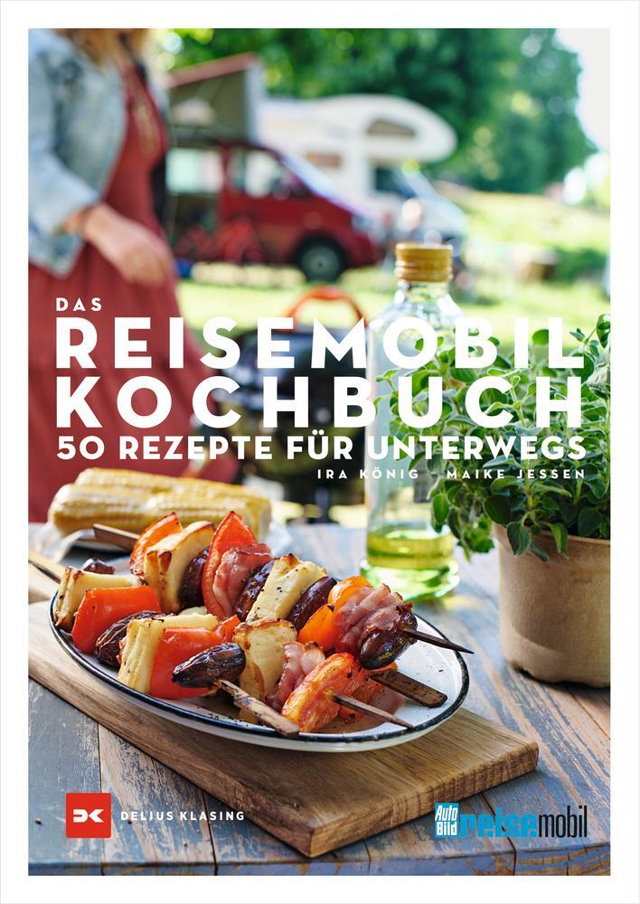 Cover: 9783667123787 | Das REISEMOBIL-Kochbuch | 50 Rezepte für unterwegs | Ira König | Buch