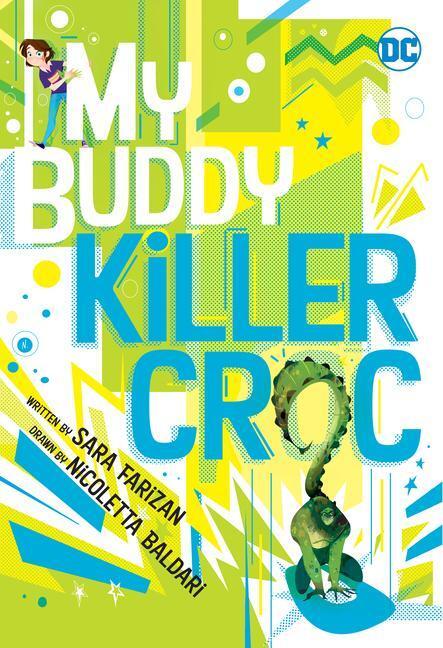 Cover: 9781779501240 | My Buddy, Killer Croc | Sara Farizan | Taschenbuch | Englisch | 2022