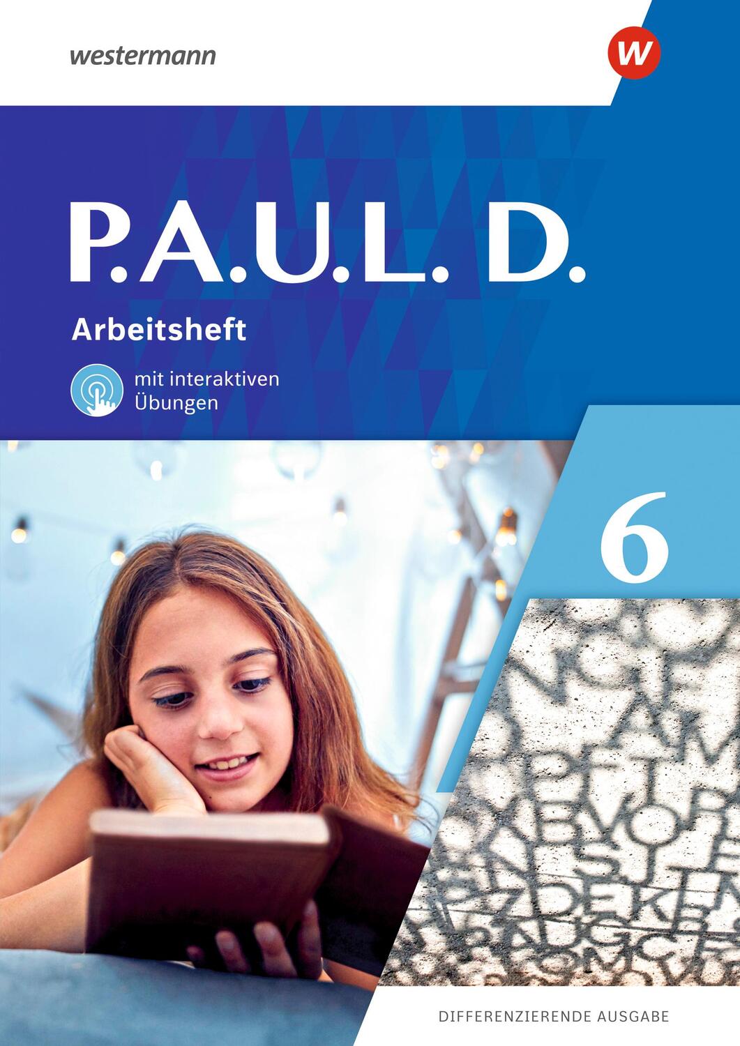 Cover: 9783141452532 | P.A.U.L. D. (Paul) 6. Arbeitsheft mit interaktiven Übungen....