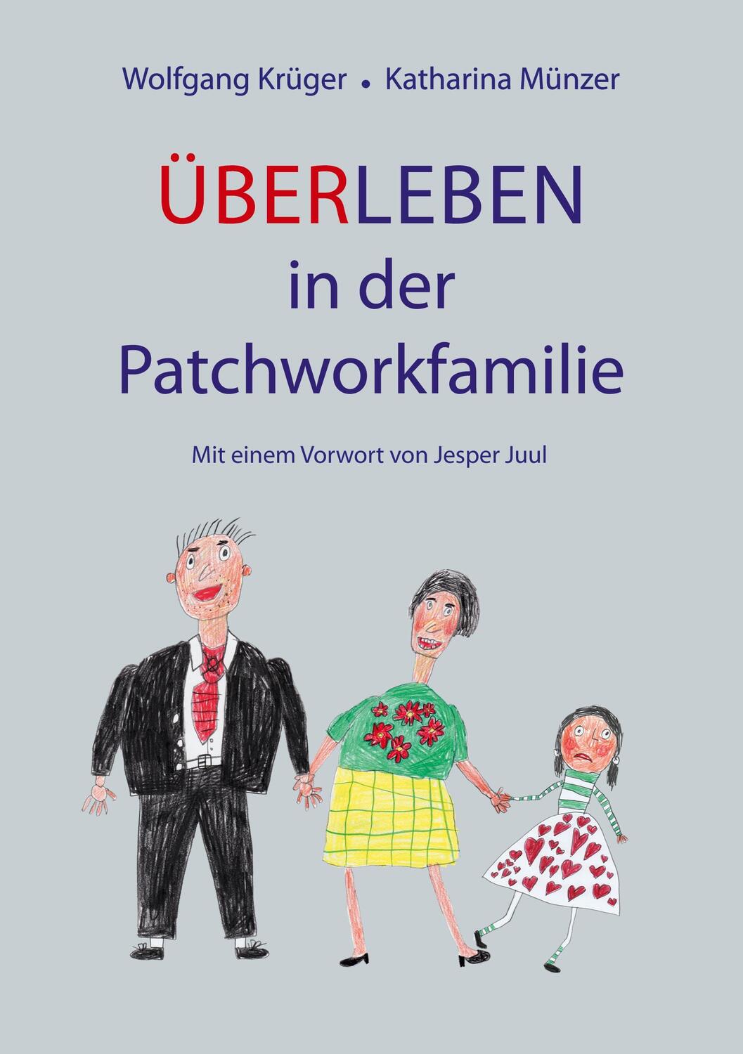 Cover: 9783741291128 | Überleben in der Patchworkfamilie | Mit einem Vorwort von Jesper Juul