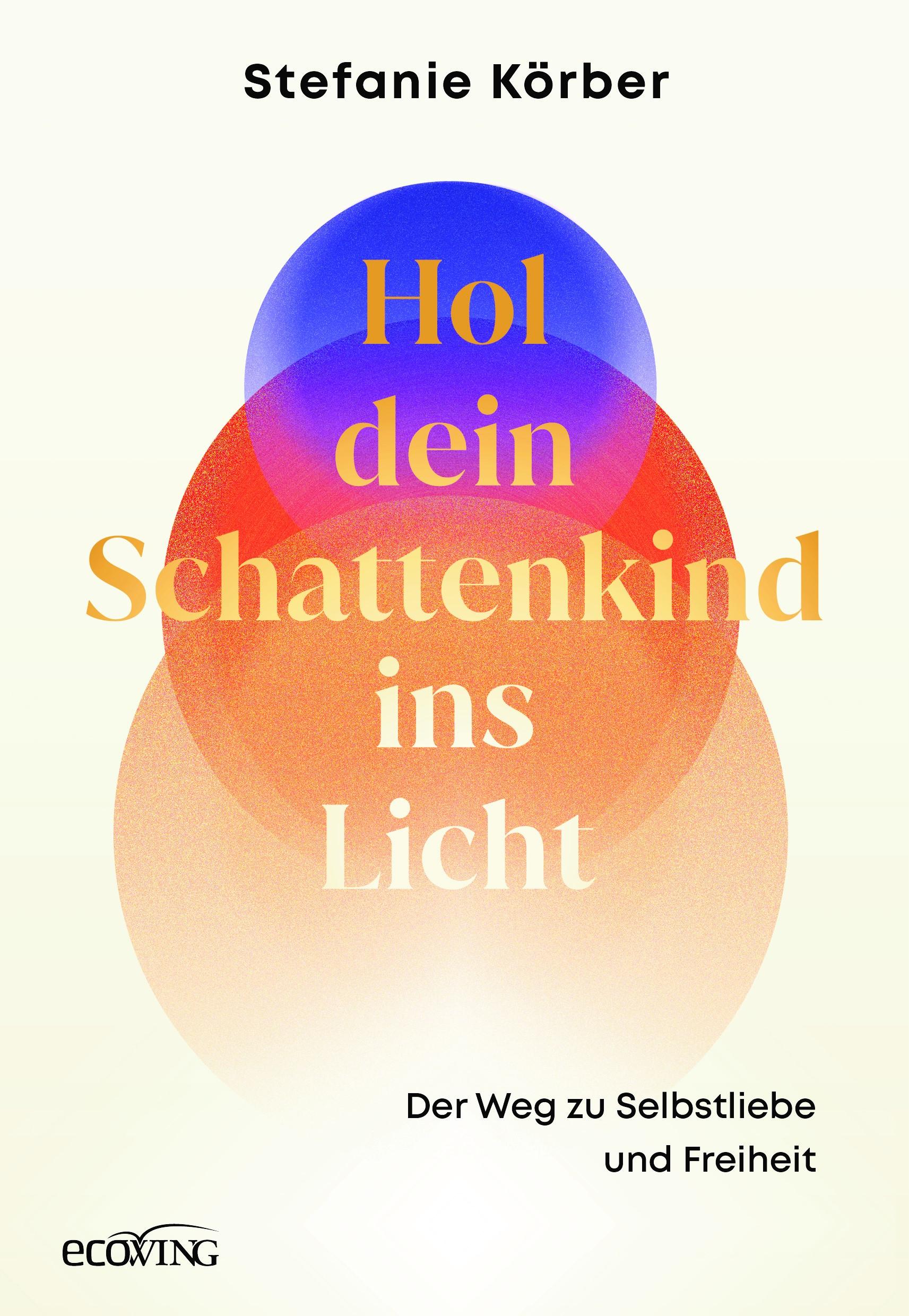 Cover: 9783711003546 | Hol dein Schattenkind ins Licht | Der Weg zu Selbstliebe und Freiheit