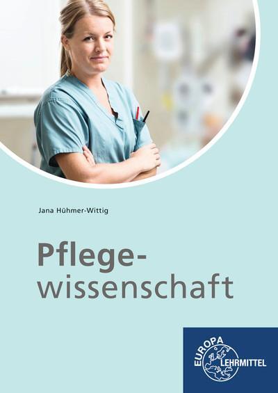 Cover: 9783758560026 | Pflegewissenschaft | Jana Hühmer-Wittig | Taschenbuch | Deutsch | 2021
