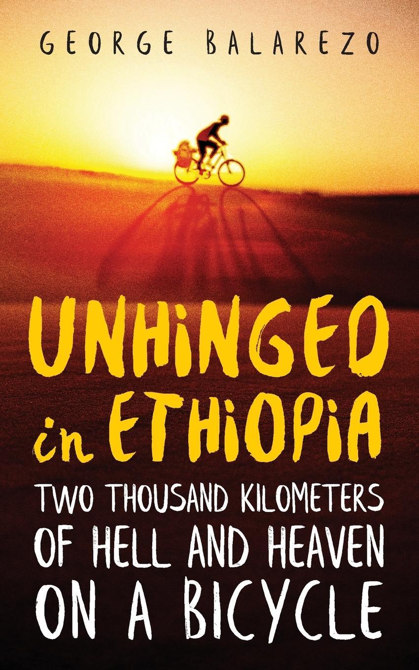Cover: 9781087987262 | Unhinged in Ethiopia | George Balarezo | Taschenbuch | Paperback