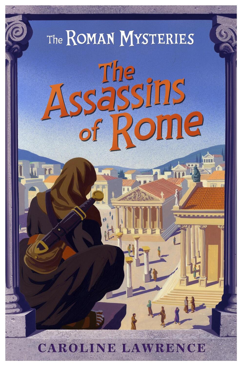 Cover: 9781842550236 | The Roman Mysteries: The Assassins of Rome | Book 4 | Lawrence | Buch