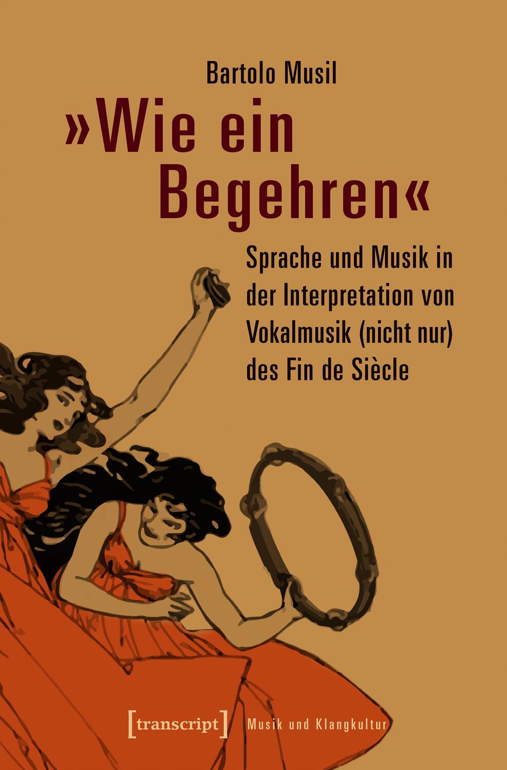 Cover: 9783837643091 | 'Wie ein Begehren' | Bartolo Musil | Taschenbuch | 266 S. | Deutsch
