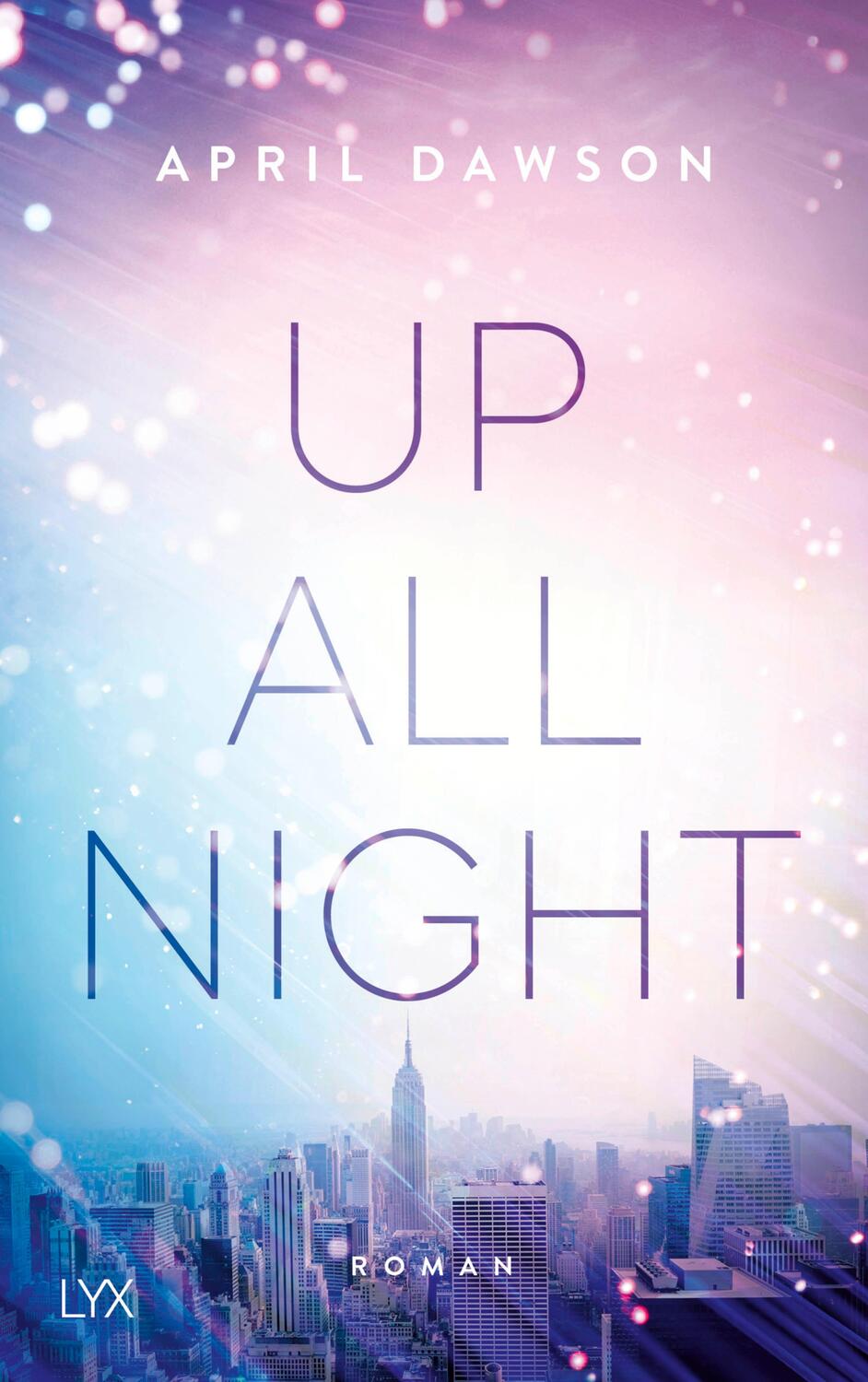 Cover: 9783736309678 | Up All Night | Roman | April Dawson | Taschenbuch | Up-All-Night-Reihe