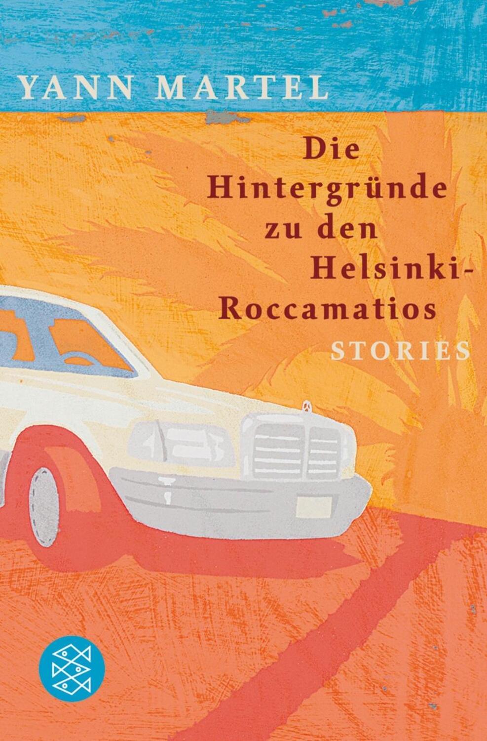 Cover: 9783596168163 | Die Hintergründe zu den Helsinki-Roccamations | Stories | Yann Martel
