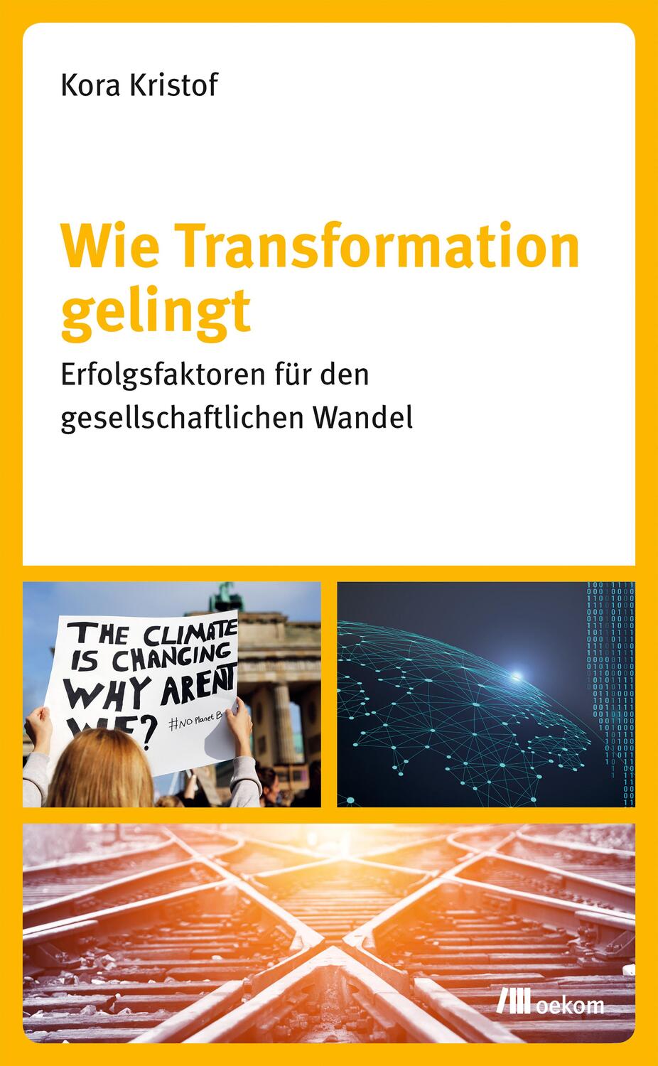 Cover: 9783962381325 | Wie Transformation gelingt | Kora Kristof | Taschenbuch | Deutsch