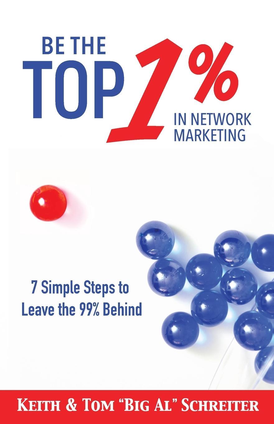 Cover: 9781956171105 | Be the Top 1% in Network Marketing | Keith Schreiter (u. a.) | Buch