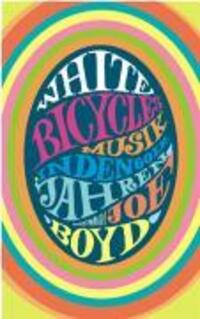 Cover: 9783888974915 | White Bicycles | Musik in den 60er Jahren | Joe Boyd | Buch | Deutsch