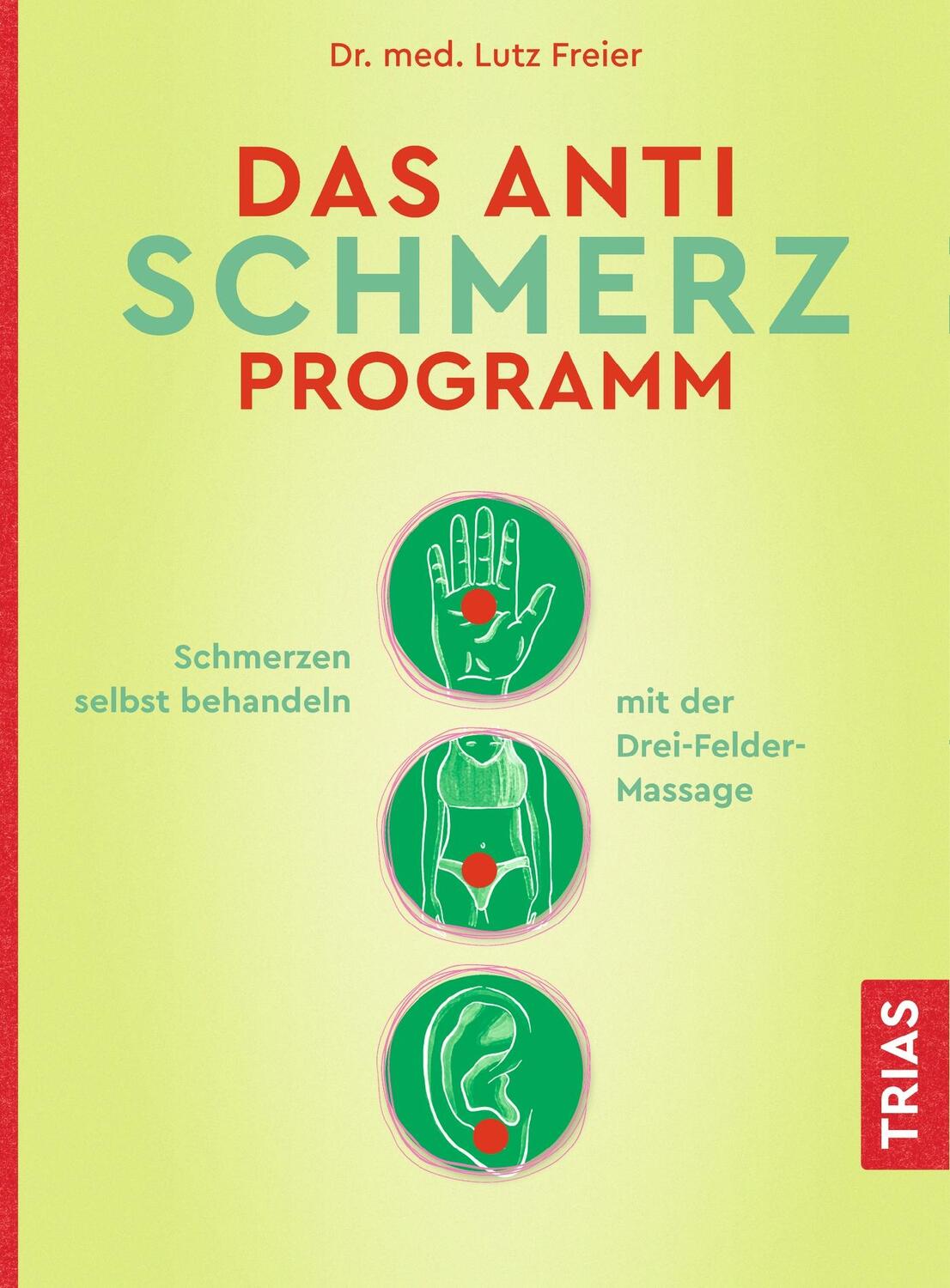 Cover: 9783432111872 | Das Anti-Schmerz-Programm | Lutz Freier | Taschenbuch | 132 S. | 2020