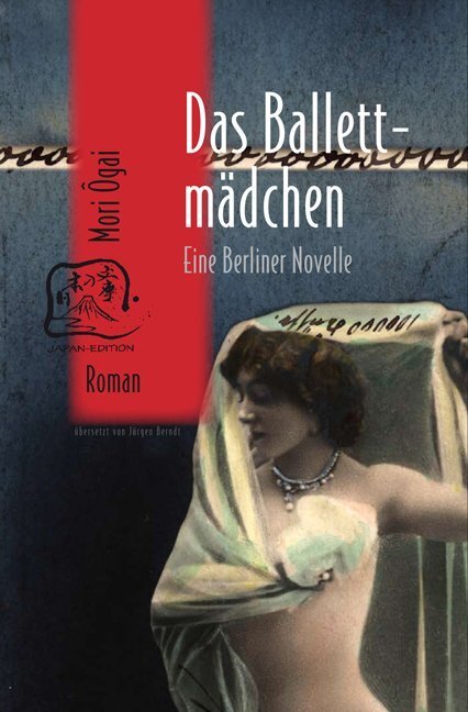 Cover: 9783861249191 | Das Ballettmädchen | Eine Berliner Novelle | Ogai Mori | Taschenbuch