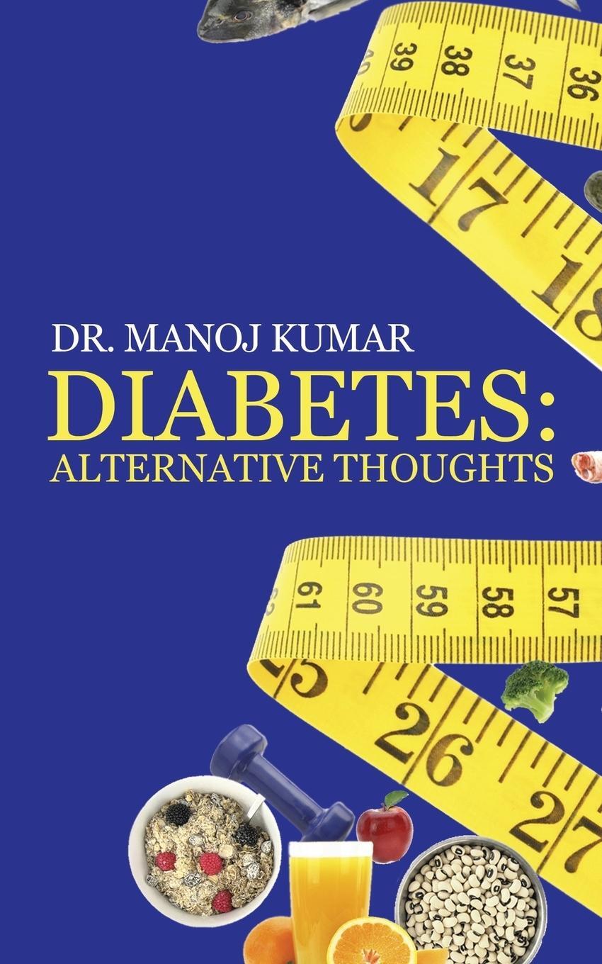 Cover: 9781482819809 | Diabetes | Alternative Thoughts | Manoj Kumar | Taschenbuch | Englisch