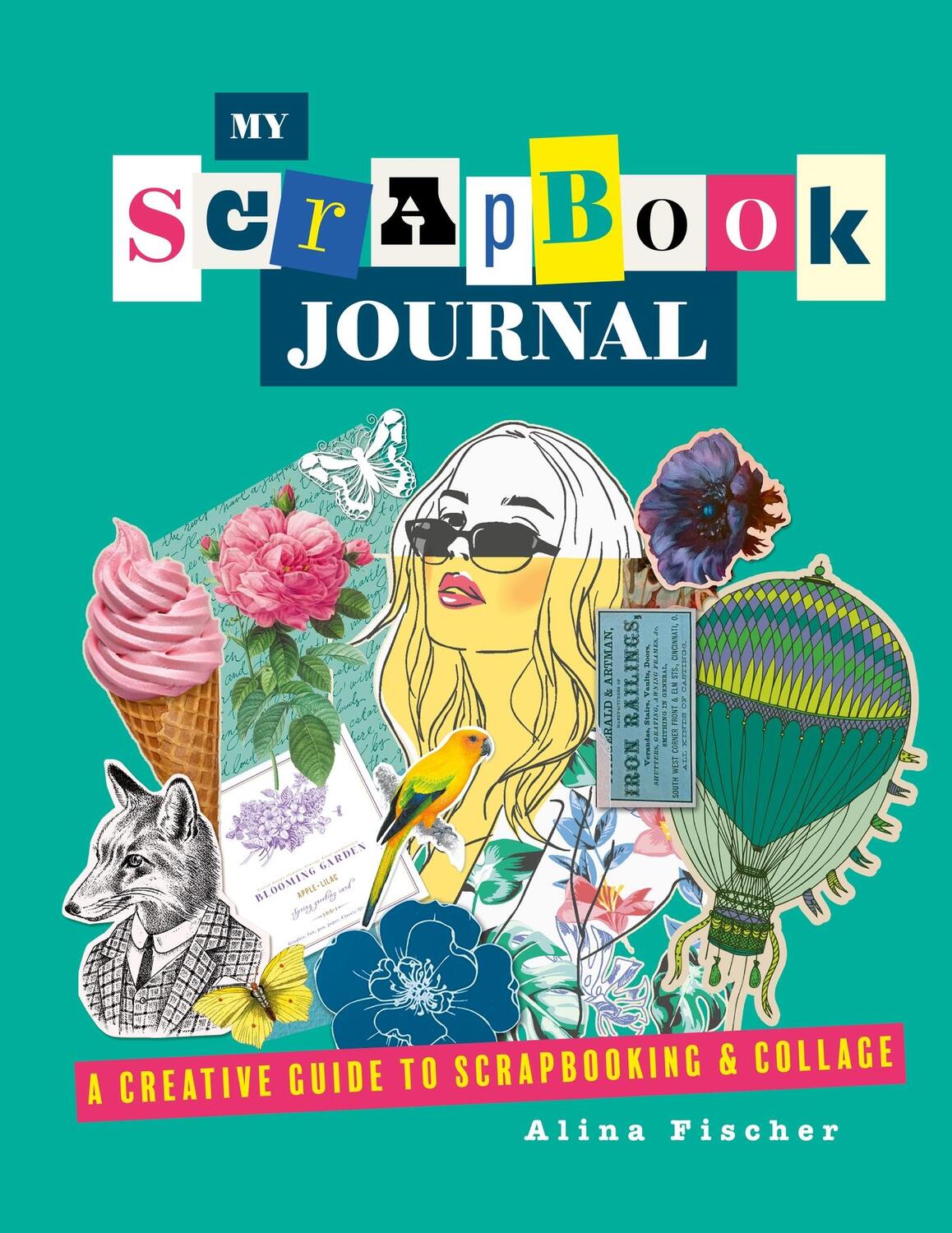 Cover: 9781838610920 | My Scrapbook Journal | A creative guide to scrapbooking and collage